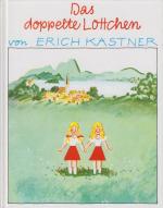 Erich Kästner: Das doppelte Lottchen Ein Erich Kästner: Das doppelte Lottchen Ein