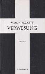 Simon Beckett: Verwesung Thriller