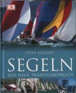 Steve Sleight: Segeln Das neue Praxishan