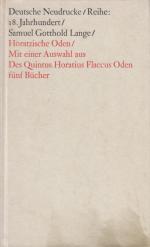 Horatzische Oden und eine Auswahl aus Des Quintus Horatius Flaccus Oden fünf Bücher Faksimiledruck nach den Ausgaben von 1747 und 1752