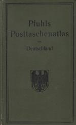 Pfuhls Posttaschenatlas von Deutschland nebst Ortsverzeichnis Maßstab 1 : 800 000