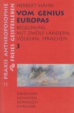 Vom Genius Europas Begegnung mit zwölf Ländern, Völkern, Sprachen. Band 3: Dänemark, Schweden, Norwegen, Finnland