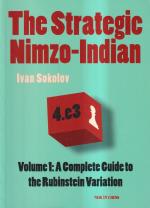 The Strategic Nimzo-Indian, Volume 1 A Complete Guide to the Rubinstein Variation