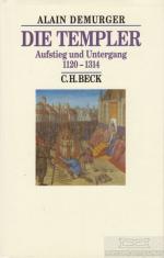 Alain Demurger: Die Templer Aufstieg und
