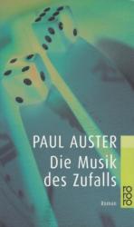 Paul Auster: Die Musik des Zufalls Roman Paul Auster: Die Musik des Zufalls Roman