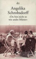 Angelika Schrobsdorff: Du bist nicht so Angelika Schrobsdorff: Du bist nicht so