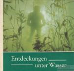 Werner Fiedler: Entdeckungen unter Wasse