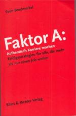 Sven Brodmerkel: Faktor A: Authentisch K Sven Brodmerkel: Faktor A: Authentisch K