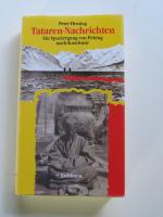 Tataren-Nachrichten. Ein Spaziergang von Peking nach Kaschmir