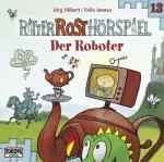 Ritter Rost Hörspiel -  Der Roboter