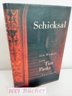 Tim Parks: Schicksal ~ Roman Tim Parks: Schicksal ~ Roman