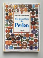 Das grosse Buch der Perlen. Ein Leitfaden mit vielen praktischen Anregungen zum Gestalten von Schmuck