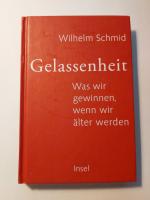 Gelassenheit - Was wir gewinnen, wenn wir älter werden