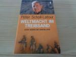 Peter Scholl-Latour: Weltmacht im Treibs Peter Scholl-Latour: Weltmacht im Treibs