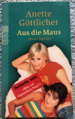 Anette Göttlicher: Aus die Maus - Maries Anette Göttlicher: Aus die Maus - Maries
