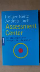 Assessment Center - Erfolgstipps und Übungen für Bewerber