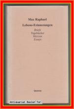 Max Raphael: Lebens-Erinnerungen. Briefe