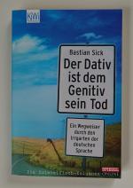 Der Dativ ist dem Genitiv sein Tod