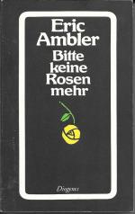 Eric Ambler: Bitte keine Rosen mehr