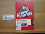 Michael Moore: Stupid white men : eine A