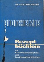 Biochemie. Rezeptbüchlein mit Krankheitsverzeichnis und Ernährungsvorschriften