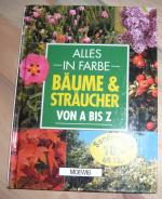 Bäume und Sträucher von A - Z