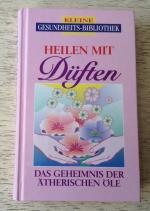 Dagmar Fronius-Gaier: Heilen mit Düften Dagmar Fronius-Gaier: Heilen mit Düften