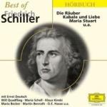 Best of Friedrich Schiller: Die Räuber, Kabale und Liebe, Maria Stuart, der Handschuh, Die Burgschaft, An Die Freunde, u.a.  (2 CDs)