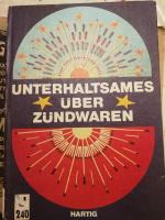 Hans Hartig: Unterhaltsames über Zündwar