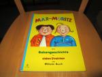 Max und Moritz. Eine Bubengeschichte in