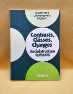 Grund- und Leistungskurs Englisch / Contrasts, Classes, Changes