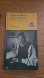 Günter Grass: Fünf Jahrzehnte - Ein Werk