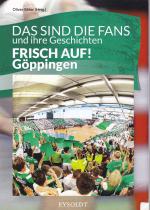 Das sind die Fans und ihre Geschichten - FRISCH AUF! Göppingen