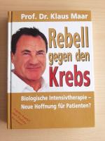 Rebell gegen den Krebs