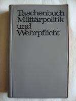 Taschenbuch Militärpolitik und Wehrpflicht