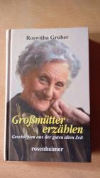 Roswitha Gruber: Grossmütter erzählen Ge Roswitha Gruber: Grossmütter erzählen Ge
