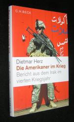 Die Amerikaner im Krieg - Bericht aus dem Irak im vierten Kriegsjahr