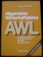 Allgemeine Wirtschaftslehre. Ausgabe für Bayern