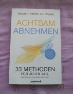 Achtsam abnehmen . 33 Methoden für jeden Tag. Erweiterte und aktualisierte Neuauflage