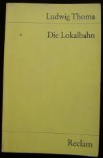 Ludwig Thoma: Die Lokalbahn