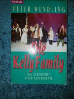 Peter Wendling: Die Kelly Family - Die G Peter Wendling: Die Kelly Family - Die G