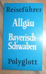 Polyglott-Reiseführer - Allgäu / Bayerisch-Schwaben