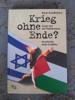 Krieg ohne Ende? Israel und die Palästinenser - Geschichte eines Konflikts