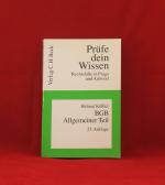 BGB Allgemeiner Teil: Prüfe dein Wissen; Rechtsfälle in Frage und Antwort