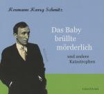 Das Baby brüllte mörderlich