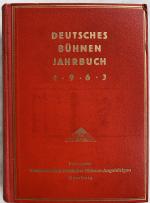 Deutsches Bühnen-Jahrbuch. Theatergeschichtliches Jahr- und Adreßbuch. Theater, Film, Funk, Fernsehen