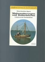 Wattwanderungen und Kutterfahrten. Urlaub an der