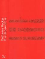 Katharina Hacker: Die Habenichtse