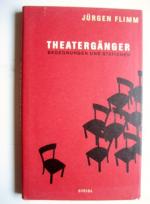 Theatergänger. Begegnungen und Stationen