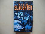 Karin Slaughter: Zerstört